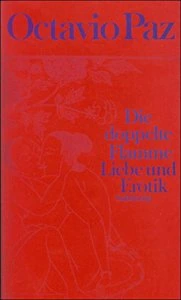 Die doppelte Flamme : Liebe und Erotik