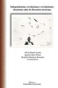 Independencia, revolución y revelaciones: doscientos años de literatura