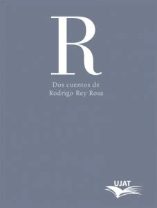 R : dos cuentos de Rodrigo Rey Rosa
