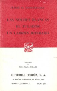 Las noches blancas ; El jugador ; Un ladrón honrado