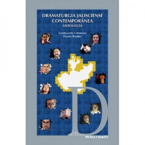 Dramaturgia jalisciense contemporánea : antología