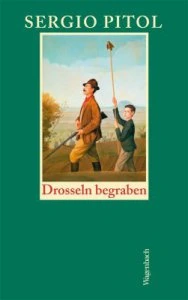 Drosseln begraben : die schönsten Erzählungen