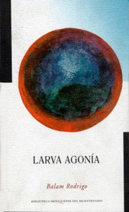 Larva agonía