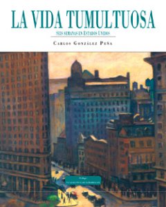 La vida tumultuosa