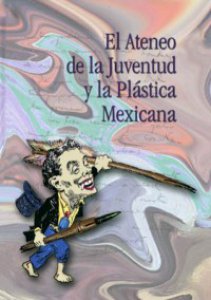 El Ateneo de la Juventud y la plástica mexicana