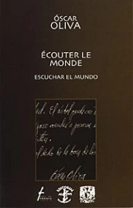 Écouter le monde = Escuchar el mundo