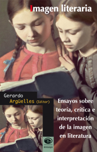Imagen literaria. Ensayos sobre teoría, crítica e interpretación de la imagen en literatura