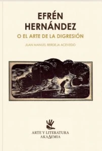 Efrén Hernández o el arte de la digresión