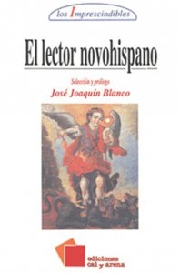 El lector novohispano : una antología de la literatura mexicana colonial