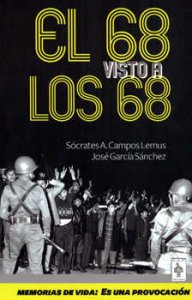 Memorias de vida : el 68 visto a los 68 : "es una provocación"