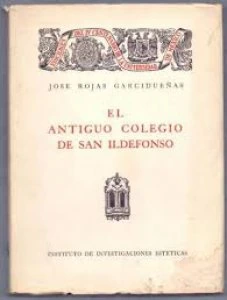 El antiguo colegio de San Ildefonso