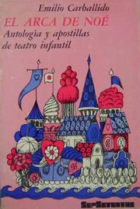 El arca de Noé: antología y apostillas de teatro infantil
