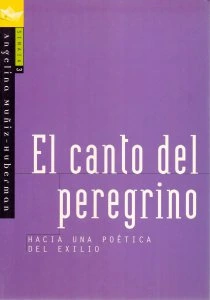 El canto del peregrino : hacia una poética del exilio