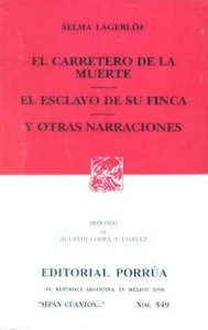 El carretero de la muerte ; El esclavo de su finca y otras narraciones