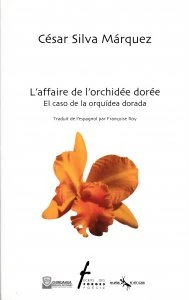 L'affaire de l'orchidée dorée. El caso de la orquídea dorada