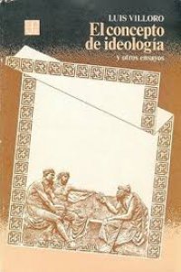 El concepto de ideología y otros ensayos