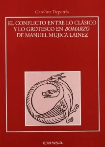 El conflicto entre lo clásico y lo grotesco en Bomarzo de Manuel Mujica Láinez