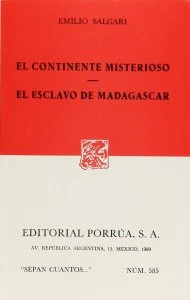 El continente misterioso ; El esclavo de Madagascar