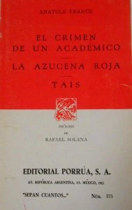El crimen de un académico ; La azucena roja ; Tais