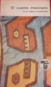 El cuento mexicano : de los orígenes al modernismo