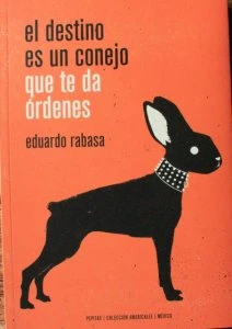 El destino es un conejo que te da órdenes
