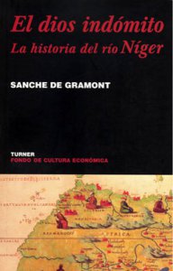 El dios indómito: la historia del río Níger