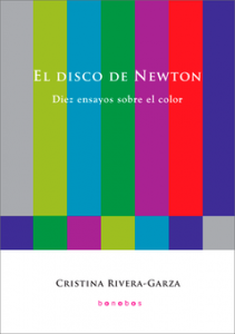 El disco de Newton : diez ensayos sobre el color
