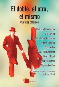 El doble, el otro, el mismo : Cuentos clásicos