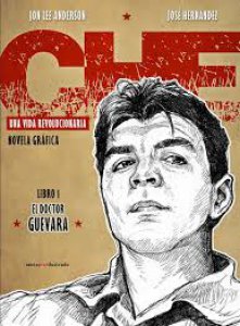 Che : una vida Revolucionaria : libro 1. El doctor Guevara
