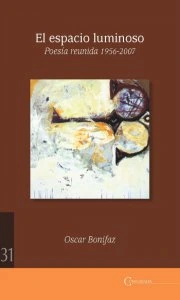 El espacio luminoso : poesía reunida 1956-2007