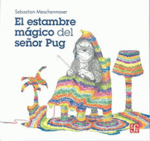 El estambre mágico del señor Pug