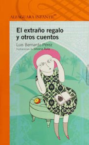 El extraño regalo y otros cuentos