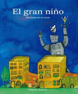 El gran niño : electrones de un sueño