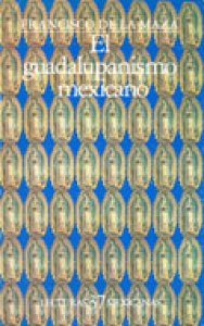 El guadalupanismo mexicano