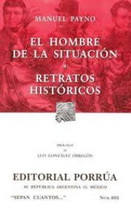 El hombre de la situación ; Retratos históricos