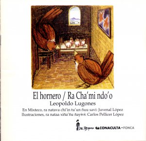 El hornero = Ra cha´mi ndo´o
