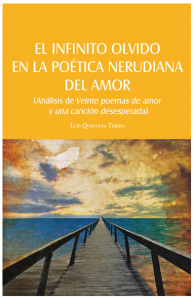 El infinito olvido en la poética nerudiana del amor : análisis de Veinte poemas de amor y una canción desesperada