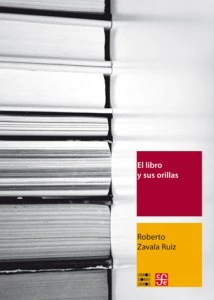 El libro y sus orillas : tipografía, originales, redacción, corrección de estilo y de pruebas