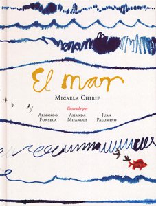 El mar / Micaela Chirif