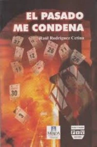 El pasado me condena