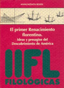 El primer renacimiento florentino. Ideas y presagios del descubrimiento de América