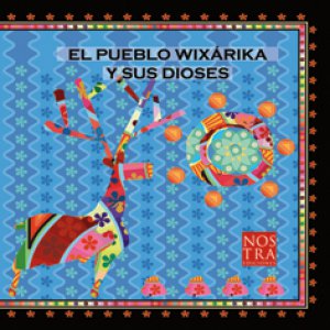 El pueblo wixárika y sus dioses