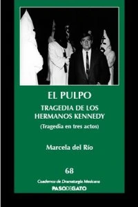 El pulpo : tragedia de los hermanos Kennedy