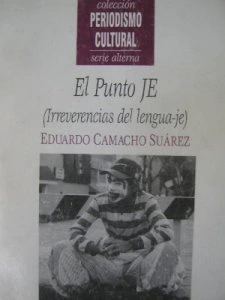 El punto Je : irreverencias del lengua-je