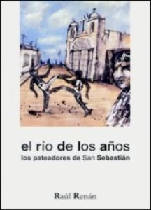 El río de los años : los pateadores de San Sebastián