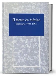 El teatro en México : bianuario 1994-1995