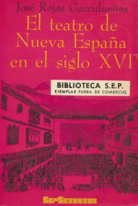 El teatro de Nueva España en el siglo XVI