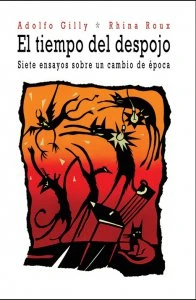 El tiempo del despojo : siete ensayos sobre un cambio de época