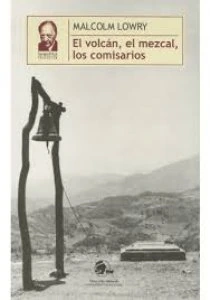 El volcán, el mezcal, los comisarios