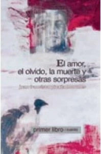 El amor, el olvido, la muerte y otras sorpresas
